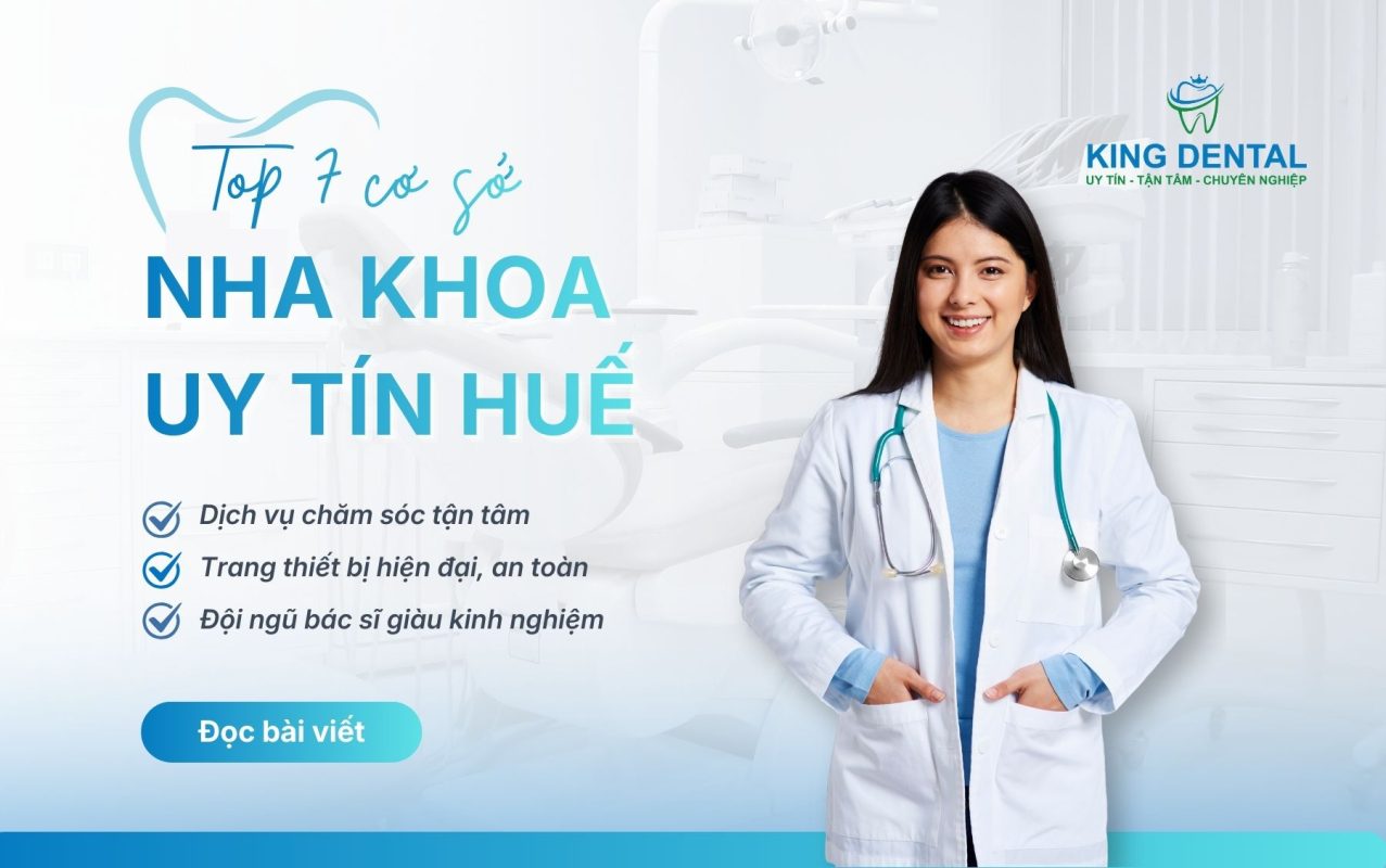 Top 7 nha khoa uy tín Huế