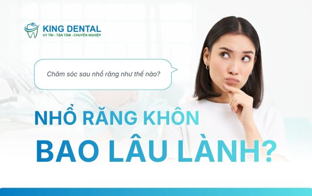 Nhổ răng khôn bao lâu lành