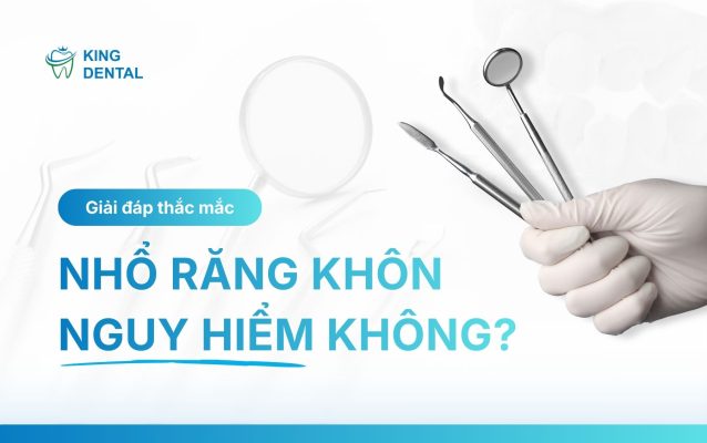 nhổ răng khôn có nguy hiểm không