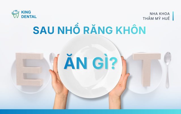 Sau nhổ răng khôn ăn gì