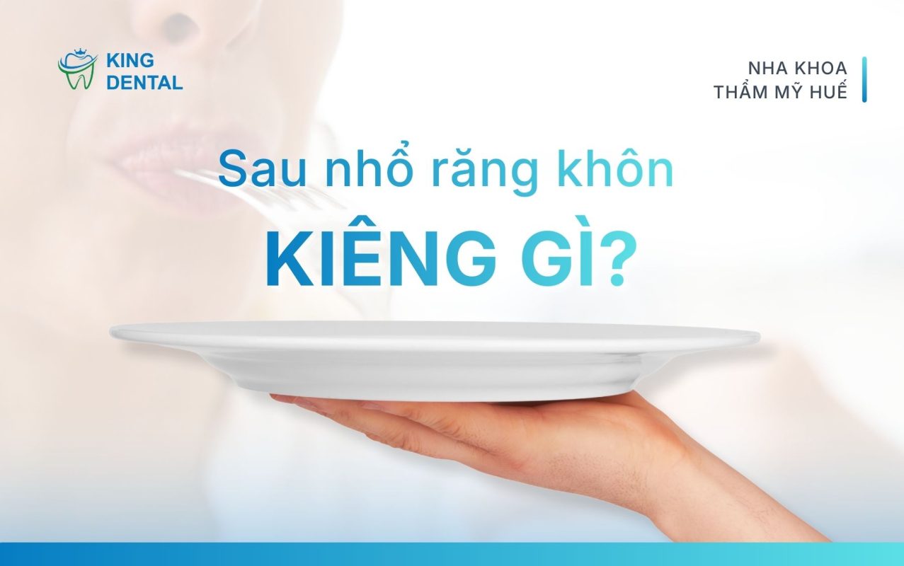 sau nhổ răng khôn kiêng gì